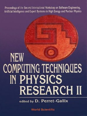 cover image of New Computing Techniques In Physics Research Ii--Proceedings of the Second International Workshop On Software Engineering Artificial Intelligence and Expert Systems In High Energy and Nuclear Physics